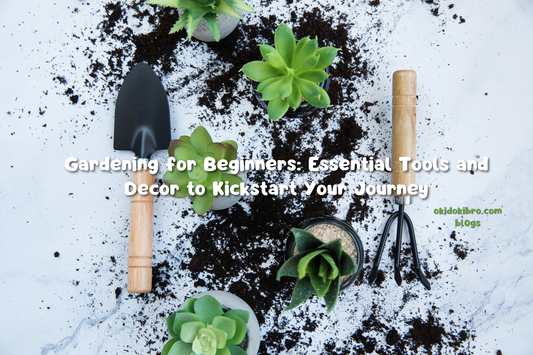 Gardening for Beginners: Essential Tools and Decor to Kickstart Your Journey