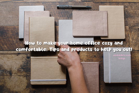 How to make your home office cozy and comfortable: Tips and products to help you out!